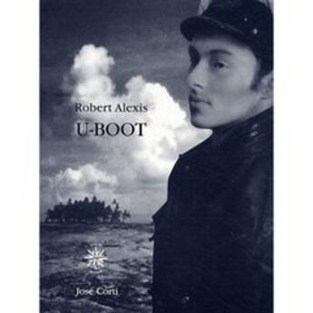 Couverture du livre « U-boot » de Robert Alexis aux éditions Corti