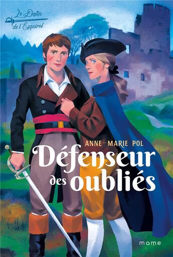 Couverture du livre « Le destin de l'Esquirol Tome 3 : les défenseurs des oubliés » de Anne-Marie Pol aux éditions Mame