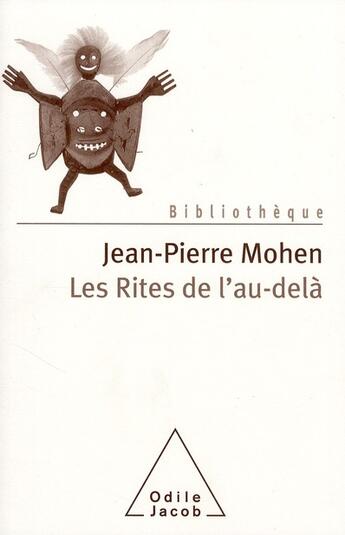 Couverture du livre « Les rites de l'au-delà » de Jean-Pierre Mohen aux éditions Odile Jacob