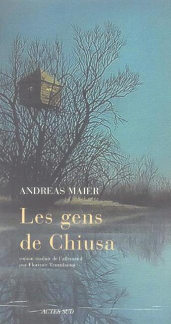 Couverture du livre « Les gens de chiusa » de Andreas Maier aux éditions Actes Sud