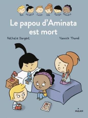 Couverture du livre « Les Inséparables t.11 ; le papou d'Aminata est mort » de Nathalie Dargent et Yannick Thome aux éditions Milan