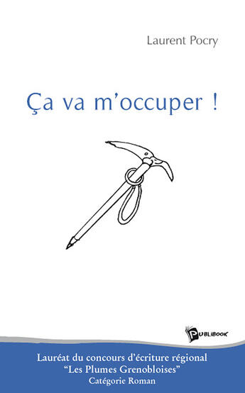 Couverture du livre « Ça va m'occuper ! » de Laurent Pocry aux éditions Publibook