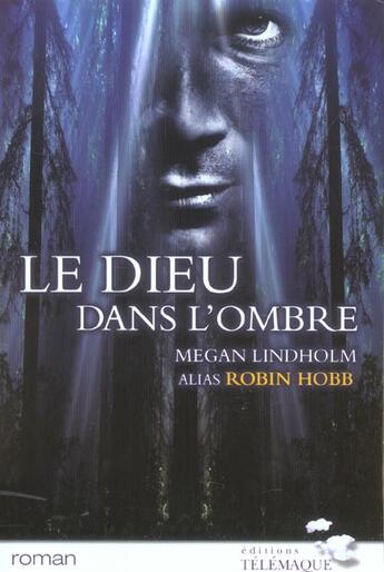 Couverture du livre « Le dieu dans l'ombre » de Megan Lindholm aux éditions Telemaque