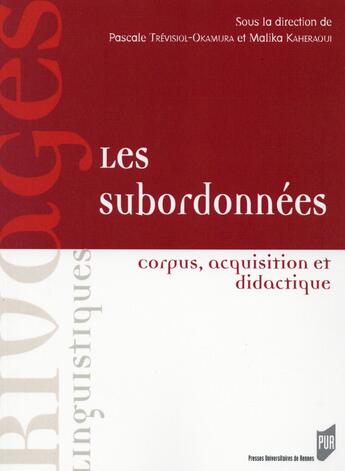 Couverture du livre « Les subordonnées ; corpus, acquisition et didactique » de  aux éditions Pu De Rennes