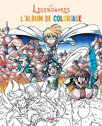 Couverture du livre « Les légendaires t.2 ; album de coloriage » de Patrick Sobral aux éditions Delcourt