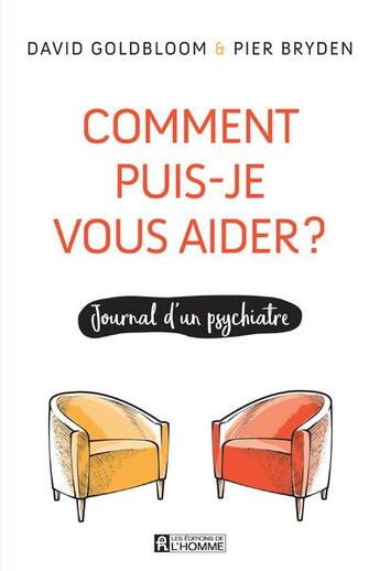 Couverture du livre « Comment puis-je vous aider ? » de David Goldbloom et Pier Bryden aux éditions Editions De L'homme