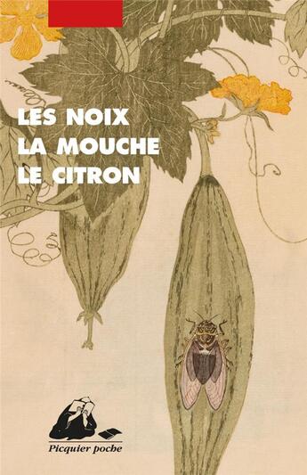 Couverture du livre « Les noix, la mouche, le citron » de  aux éditions Picquier