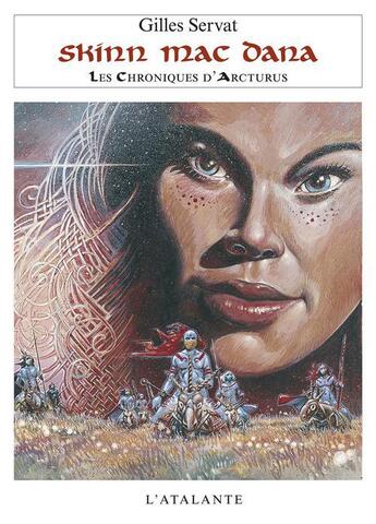 Couverture du livre « Skinn mac dana les chroniques d arcturus 1 » de Gilles Servat aux éditions L'atalante