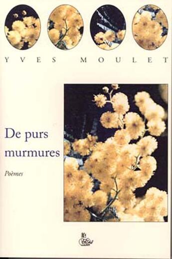 Couverture du livre « De purs murmures » de Yves Moulet aux éditions Petit Vehicule