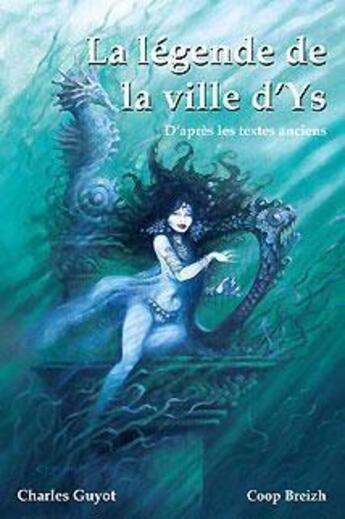 Couverture du livre « La légende de la ville d'Ys » de Charles Guyot aux éditions Coop Breizh