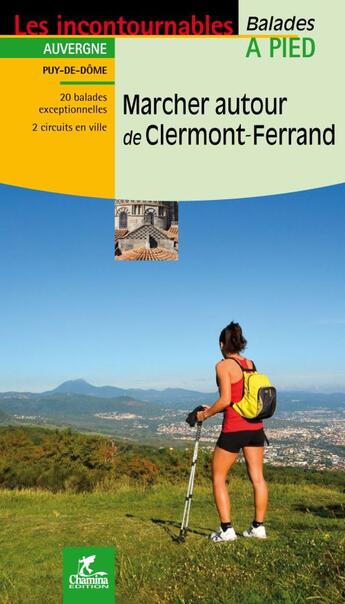 Couverture du livre « Marcher autour de clermont ferrand » de  aux éditions Chamina