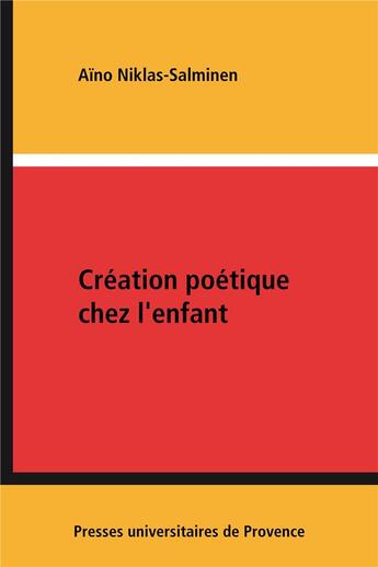 Couverture du livre « Creation poetique chez l'enfant » de Ano Niklas Salm aux éditions Pu De Provence