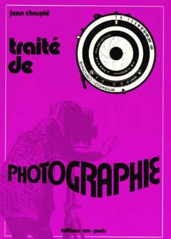 Couverture du livre « Traite De Photographie » de Charpie aux éditions Vm