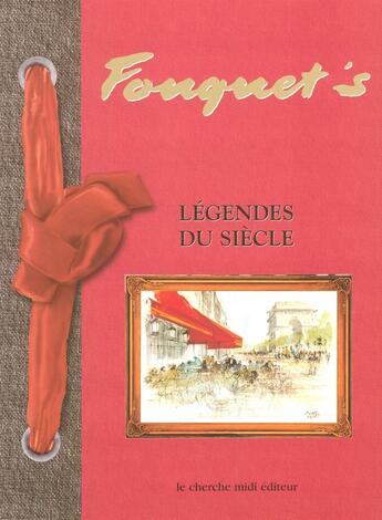 Couverture du livre « Fouquet's - legendes du siecle » de Artur/Orsenna aux éditions Cherche Midi