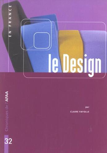 Couverture du livre « Le Design » de Claire Fayolle aux éditions Culturesfrance