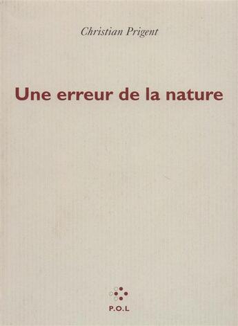 Couverture du livre « Une erreur de la nature » de Christian Prigent aux éditions P.o.l