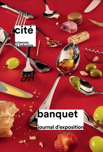 Couverture du livre « Banquet : journal d'exposition » de Raphael Haumont et Nicolas Bricas et Claire Sulmont-Rosse et Olivier Quezada aux éditions Cite Des Sciences Et De L'industrie