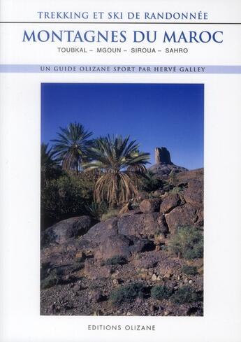 Couverture du livre « Trekking et ski de randonnée ; montagnes du Maroc » de Herve Galley aux éditions Olizane