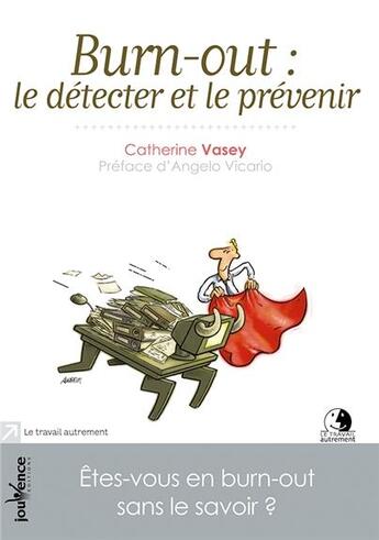 Couverture du livre « Burn-out : le détecter et le prévenir » de Catherine Vasey aux éditions Jouvence