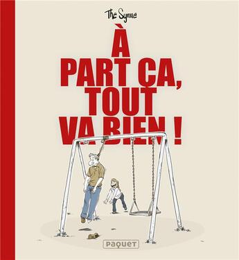 Couverture du livre « À part ça, tout va bien ! » de The Synne aux éditions Paquet