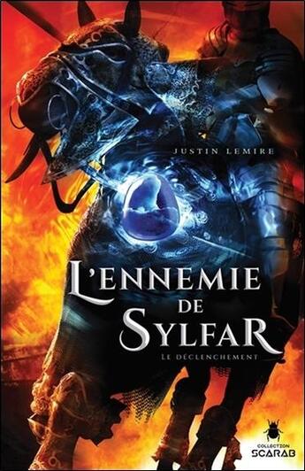 Couverture du livre « L'ennemie de Sylfar t.2 ; le déclenchement » de Justin Lemire aux éditions Ada