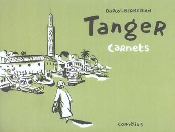 Couverture du livre « Tanger carnets » de Charles Berberian et Philippe Dupuy aux éditions Cornelius