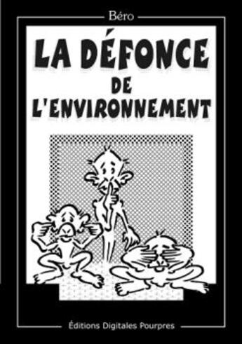 Couverture du livre « La défonce de l'environnement » de Bero aux éditions Digitales Pourpres