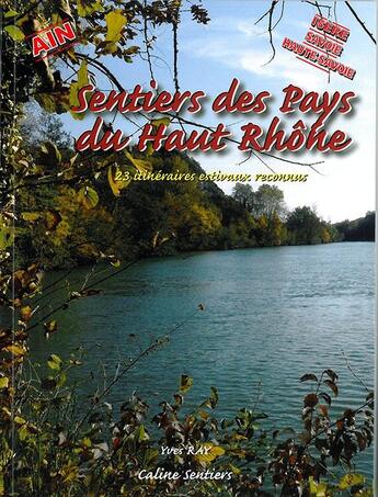 Couverture du livre « Sentiers des pays du haut rhone » de Yves Ray aux éditions Gap