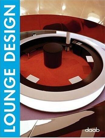 Couverture du livre « Lounge design » de  aux éditions Daab