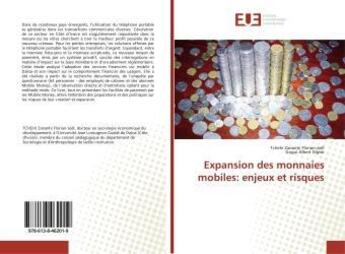 Couverture du livre « Expansion des monnaies mobiles: enjeux et risques » de Tchehi Florian-Joël aux éditions Editions Universitaires Europeennes