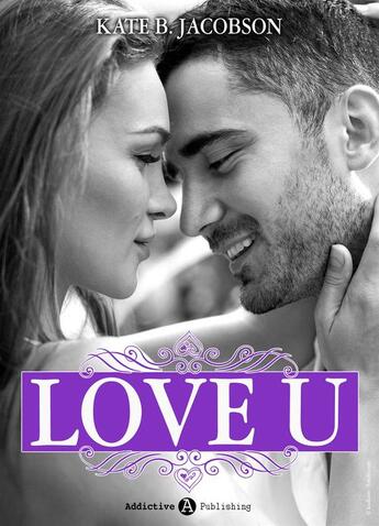 Couverture du livre « Love U t.4 » de Kate B. Jacobson aux éditions Editions Addictives