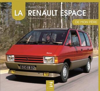 Couverture du livre « La Renault espace de mon père » de Andre Dewael aux éditions Etai