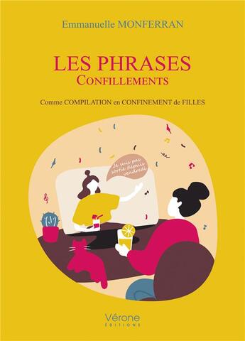 Couverture du livre « Les phrases ; confillements, comme compilation en confinement de filles » de Emmanuelle Monferran aux éditions Verone