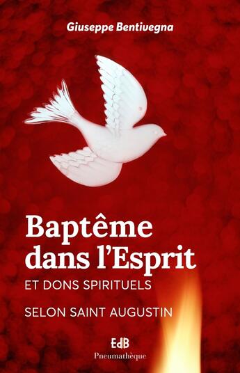 Couverture du livre « Baptême dans l'esprit et dons spirituels selon Saint Augustin » de Giuseppe Bentivegna aux éditions Des Beatitudes