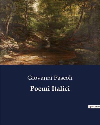 Couverture du livre « Poemi Italici » de Giovanni Pascoli aux éditions Culturea