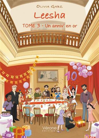 Couverture du livre « Leesha Tome 3 : Un anniv' en or » de Olivia Gabz aux éditions Verone