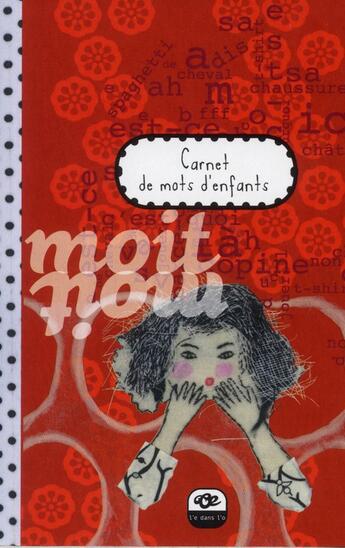 Couverture du livre « Carnet de mots d'enfants » de Raphaele Vidaling et Corine Alagille aux éditions E Dans L'o