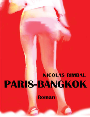 Couverture du livre « Paris-Bangkok » de Rimbal Nicolas aux éditions Epagine