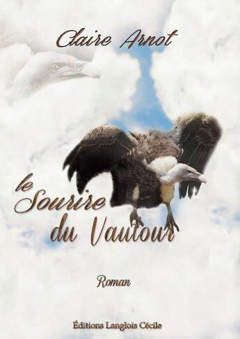 Couverture du livre « Le sourire du vautour » de Claire Arnot aux éditions Editions Lc