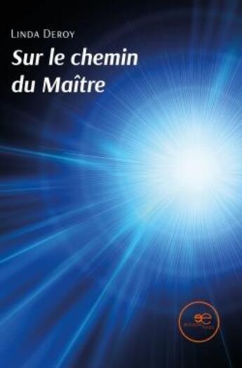 Couverture du livre « Sur le chemin du maître » de Linda Deroy aux éditions Europa Edizioni