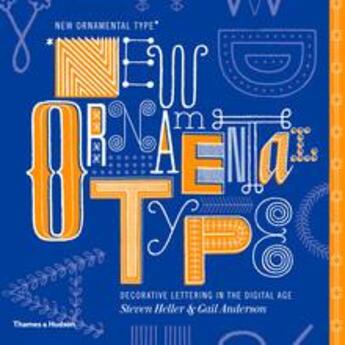 Couverture du livre « New ornamental type decorative lettering in the digital age » de Heller/Anderson aux éditions Thames & Hudson