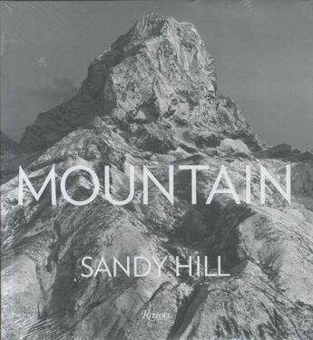 Couverture du livre « MOUNTAIN: PORTRAITS OF HIGH PLACES » de Sandy Hill aux éditions Rizzoli