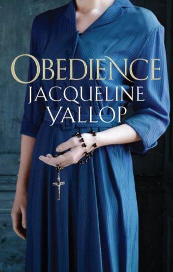 Couverture du livre « Obedience » de Jacqueline Yallop aux éditions Atlantic Books