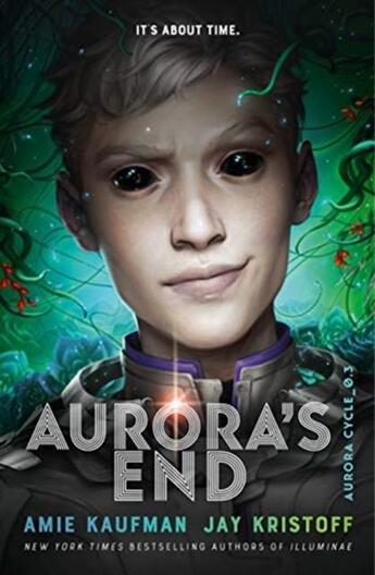 Couverture du livre « AURORA''S END - THE AURORA CYCLE » de Amie Kaufman et Jay Kristoff aux éditions Oneworld