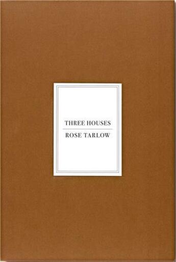 Couverture du livre « Rose Tarlow : three houses » de Miguel Flores-Vianna et Rose Tarlow aux éditions Vendome Press