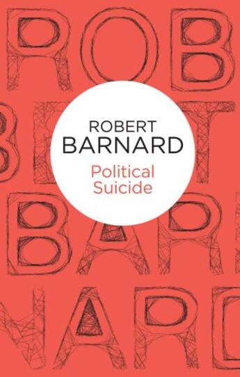 Couverture du livre « Political Suicide » de Barnard Robert aux éditions Pan Macmillan