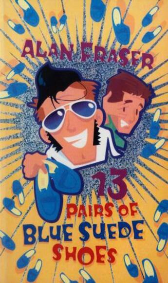 Couverture du livre « 13 Pairs Of Blue Suede Shoes » de Fraser Alan aux éditions Rhcb Digital