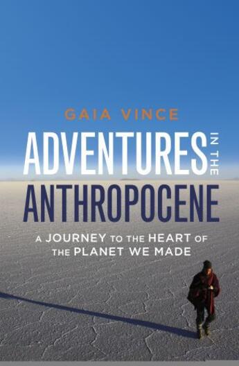 Couverture du livre « Adventures in the Anthropocene » de Vince Gaia aux éditions Random House Digital