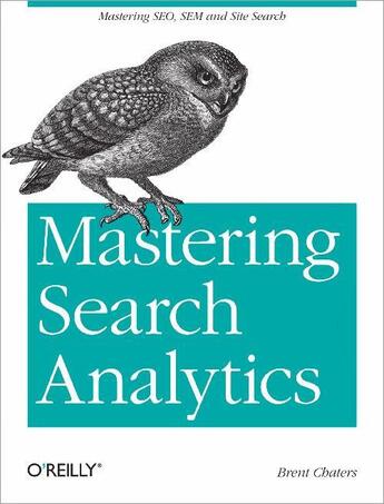 Couverture du livre « Mastering Search Analytics » de Brent Chaters aux éditions O Reilly