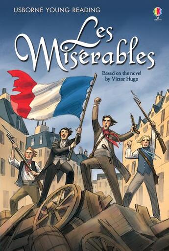 Couverture du livre « Les misérables » de Mary Sebag-Montefiore et Alfredo Belli aux éditions Usborne